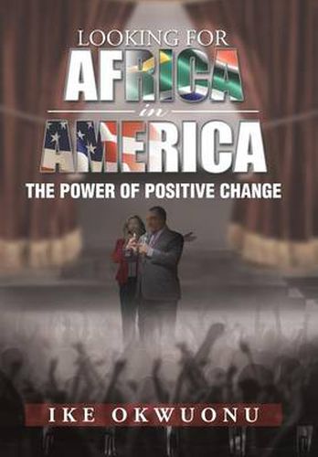 Cover image for Looking for Africa in America: The Power of Positive Change