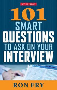 Cover image for 101 Smart Questions to Ask on Your Interview: Completely Updated 4th Edition