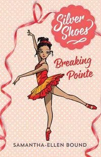 Cover image for Silver Shoes 3: Breaking Pointe