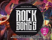 Cover image for Rock Songs: My Compilation of Visual Illustration Impressions of 24 Exceptional Rock Songs