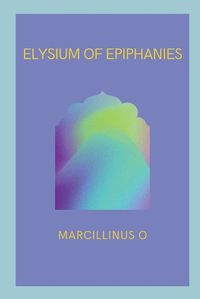 Cover image for Elysium of Epiphanies