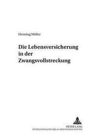 Cover image for Die Lebensversicherung in Der Zwangsvollstreckung