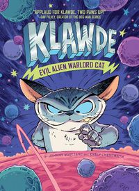 Cover image for Klawde: Evil Alien Warlord Cat #1