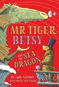 Cover image for Mr Tiger, Betsy and the Sea Dragon