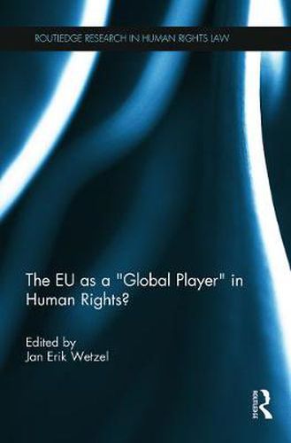 Cover image for The EU as a 'Global Player' in Human Rights?