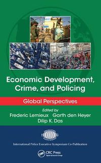 Cover image for Economic Development, Crime, and Policing: Global Perspectives