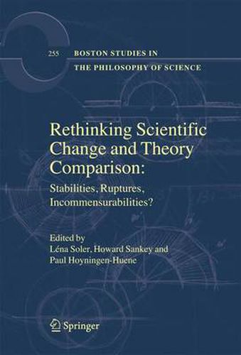 Cover image for Rethinking Scientific Change and Theory Comparison:: Stabilities, Ruptures, Incommensurabilities?