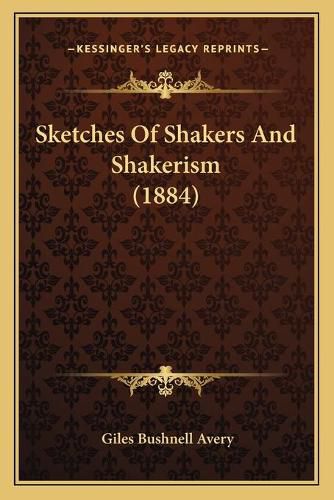 Cover image for Sketches of Shakers and Shakerism (1884)