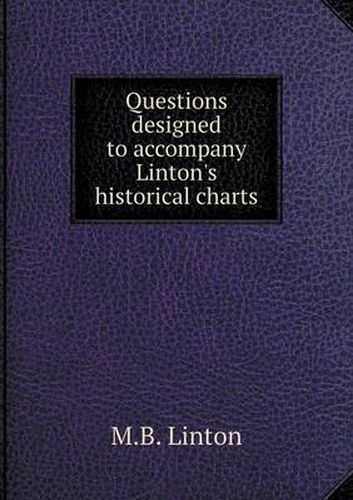 Cover image for Questions designed to accompany Linton's historical charts