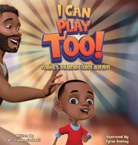 Cover image for I Can Play Too!