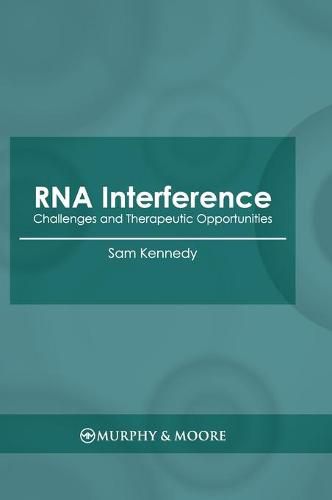 Cover image for RNA Interference: Challenges and Therapeutic Opportunities