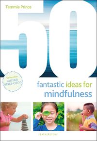 Cover image for 50 Fantastic Ideas for Mindfulness