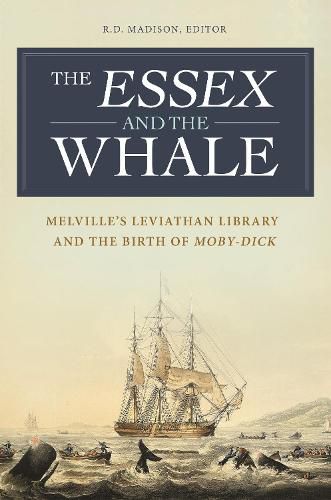 Cover image for The Essex and the Whale: Melville's Leviathan Library and the Birth of Moby-Dick