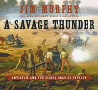 Cover image for A Savage Thunder: Antietam and the Bloody Road to Freedom