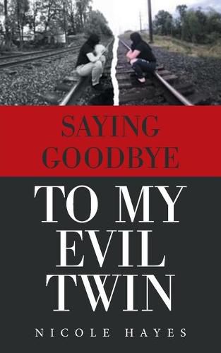 Saying Goodbye to My Evil Twin