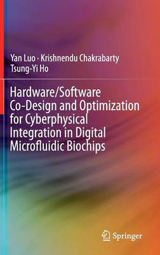 Cover image for Hardware/Software Co-Design and Optimization for Cyberphysical Integration in Digital Microfluidic Biochips