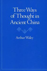 Cover image for Three Ways of Thought in Ancient China