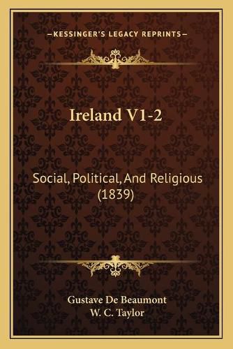 Ireland V1-2: Social, Political, and Religious (1839)