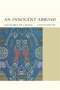 Cover image for An Innocent Abroad: Lectures in China