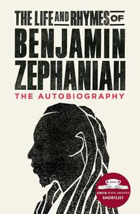Cover image for The Life and Rhymes of Benjamin Zephaniah: The Autobiography