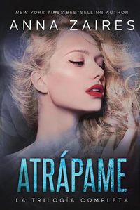 Cover image for Atrapame: la trilogia completa