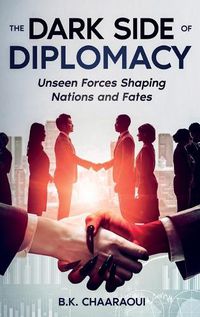 Cover image for The Dark Side of Diplomacy