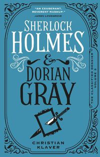 Cover image for The Classified Dossier - Sherlock Holmes and Dorian Gray