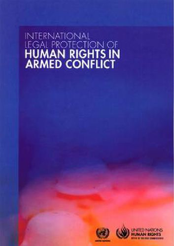 International legal protection of human rights in armed conflict