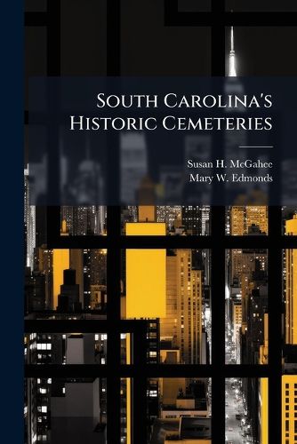 Cover image for South Carolina's Historic Cemeteries
