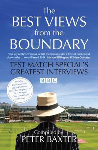 Cover image for The Best Views from the Boundary: Test Match Special's Greatest Interviews