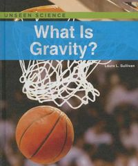 Cover image for What Is Gravity?