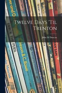 Cover image for Twelve Days 'til Trenton