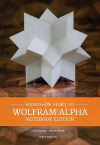 Cover image for Hands-on Start To Wolfram Alpha: Notebook Edition