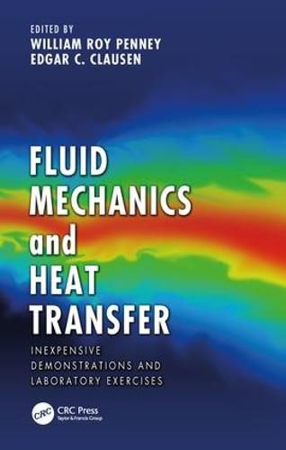 Cover image for Fluid Mechanics and Heat Transfer: Inexpensive Demonstrations and Laboratory Exercises