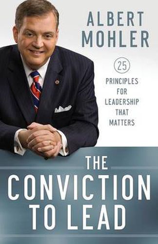 Cover image for The Conviction to Lead - 25 Principles for Leadership That Matters