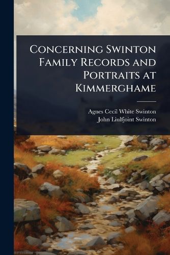 Cover image for Concerning Swinton Family Records and Portraits at Kimmerghame