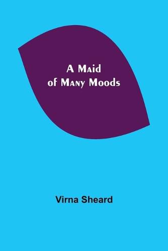 Cover image for A Maid of Many Moods