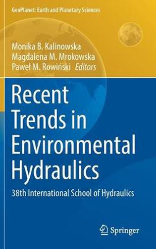 Cover image for Recent Trends in Environmental Hydraulics: 38th International School of Hydraulics