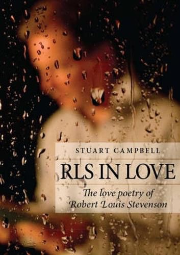 RLS in Love: The Love Poetry of Robert Louis Stevenson