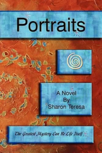 Cover image for Portraits: A Metaphysical and Spiritual Mystery and Romance, Set in the Magical Desert Southwest