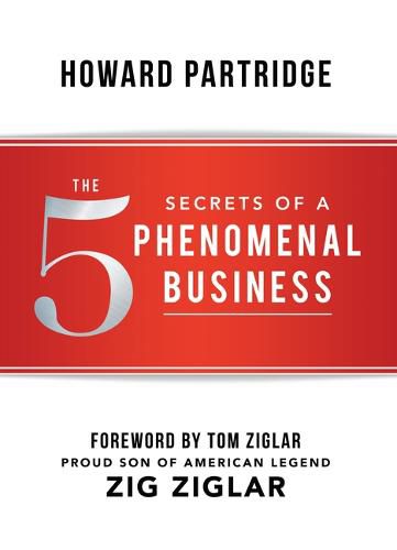 The 5 Secrets of a Phenomenal Business