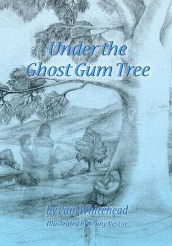 Cover image for Under the Ghost Gum Tree