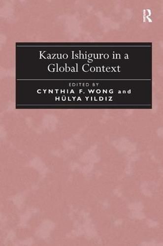 Kazuo Ishiguro in a Global Context