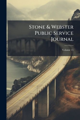 Cover image for Stone & Webster Public Service Journal; Volume 15