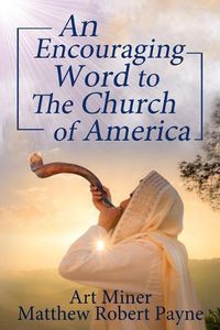 Cover image for An Encouraging Prophetic Word to The Church of America