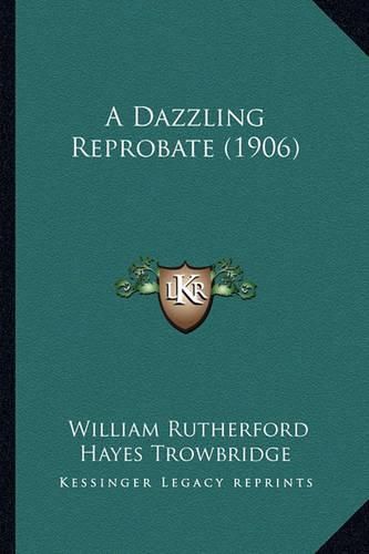 A Dazzling Reprobate (1906)