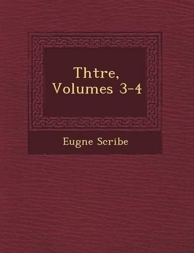 Cover image for Th Tre, Volumes 3-4