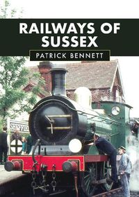 Cover image for Railways of Sussex