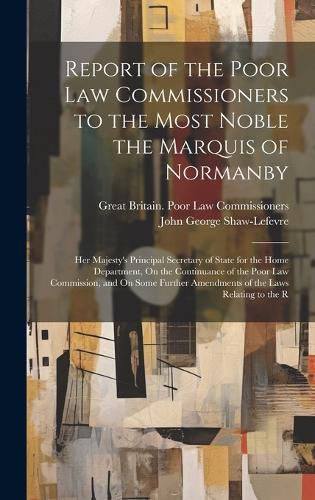 Cover image for Report of the Poor Law Commissioners to the Most Noble the Marquis of Normanby