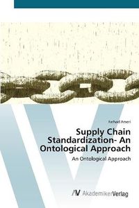Cover image for Supply Chain Standardization- An Ontological Approach